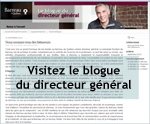 Visitez le blogue du directeur g�n�ral