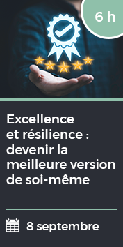 Excellence et résilience : devenir la meilleure version de soi-même